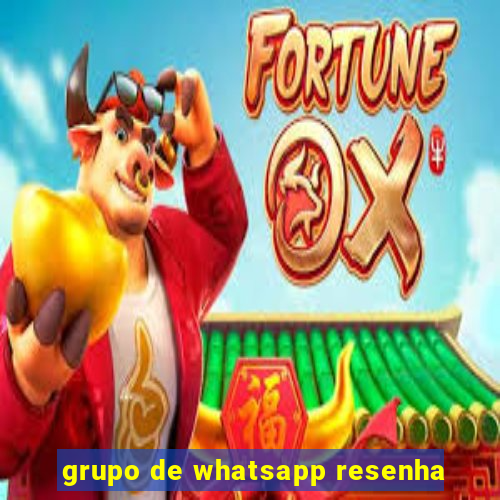 grupo de whatsapp resenha